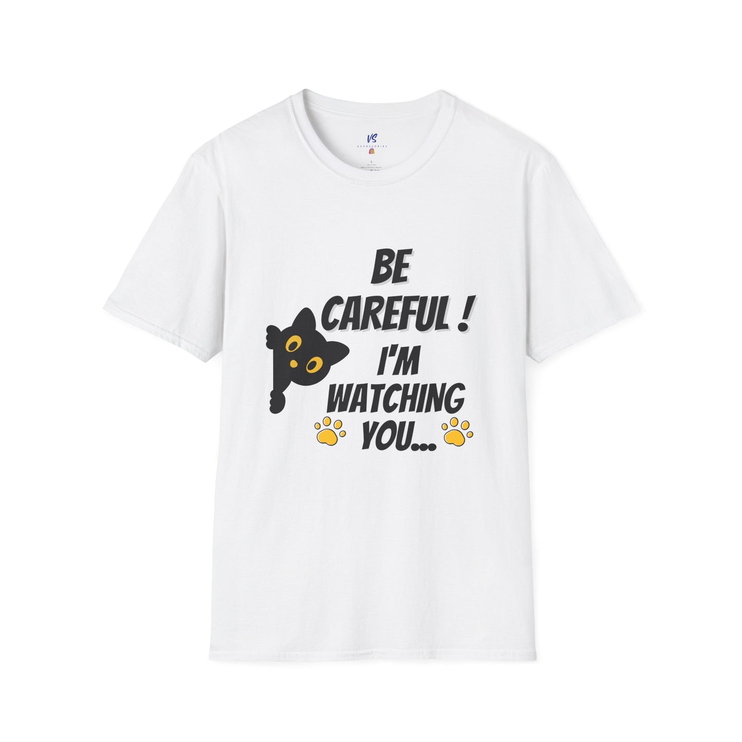 Unisex T-Shirt: VS  I'm Watching you...Cat!