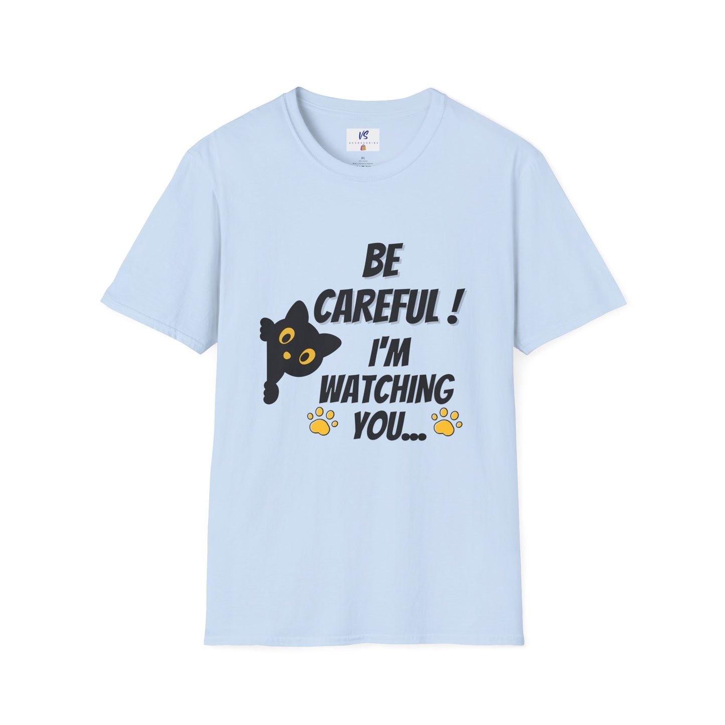 Unisex T-Shirt: VS  I'm Watching you...Cat!