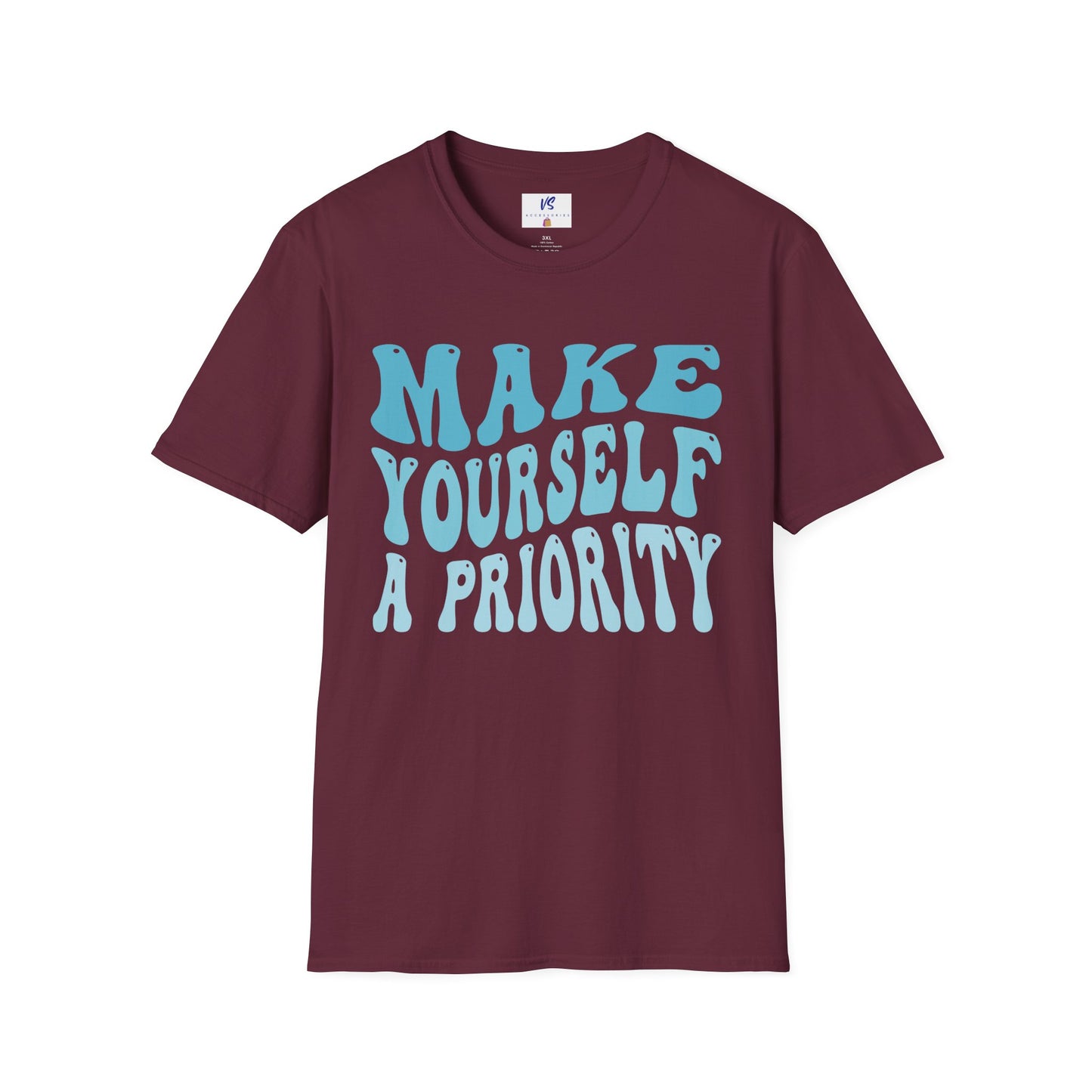 Unisex T-Shirt: VS Put Yourself First!