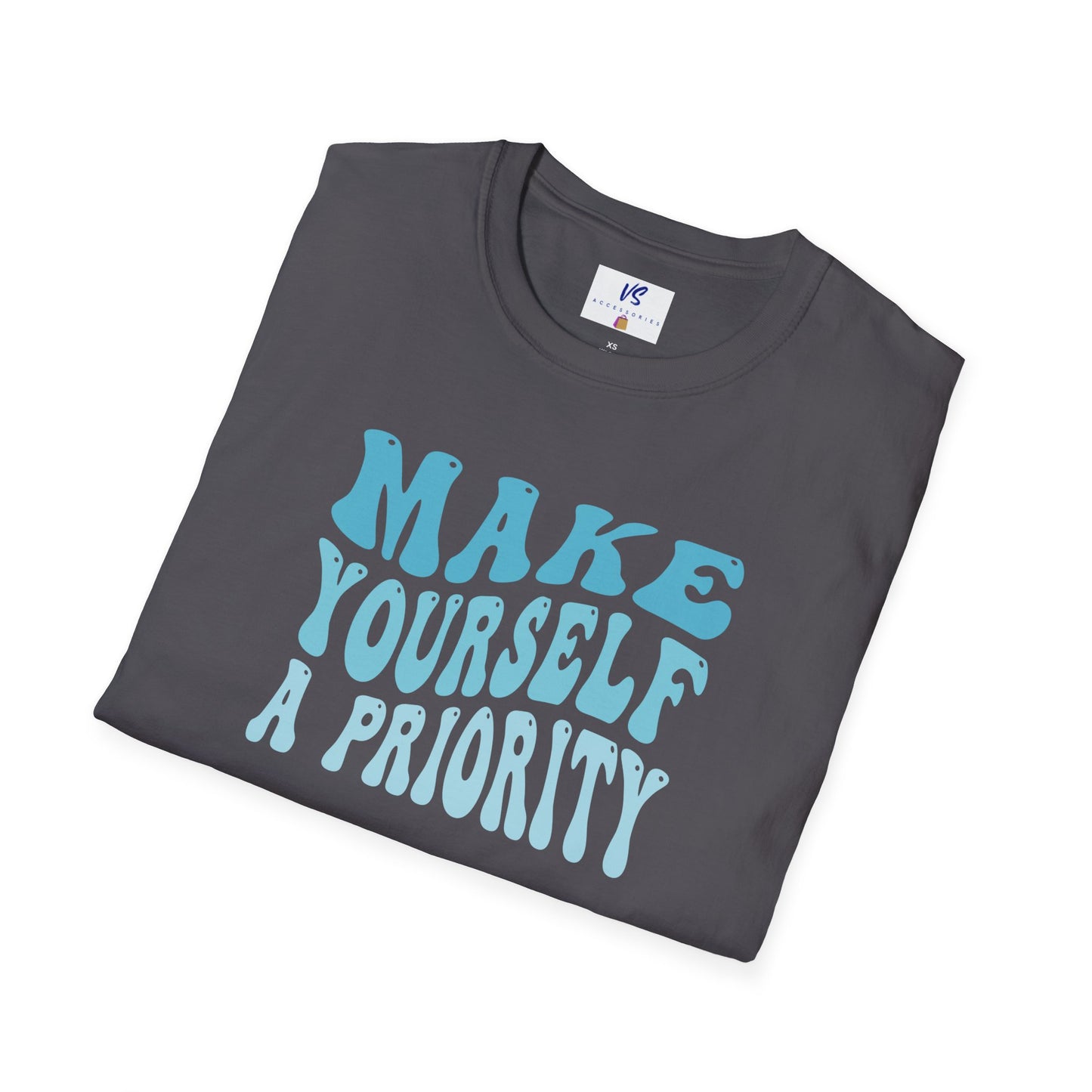 Unisex T-Shirt: VS Put Yourself First!