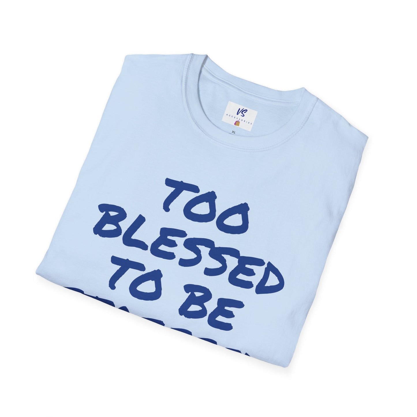 Unisex T-Shirt: VS Blessed!