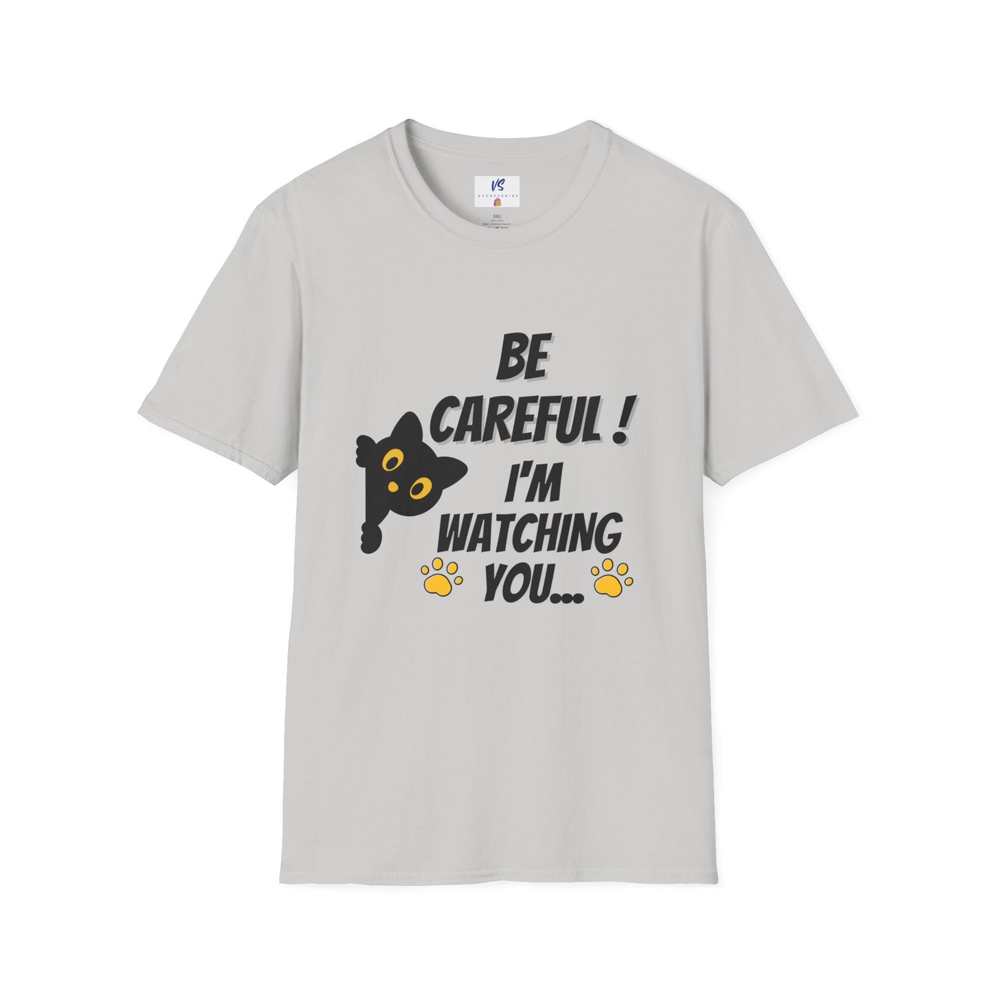 Unisex T-Shirt: VS  I'm Watching you...Cat!