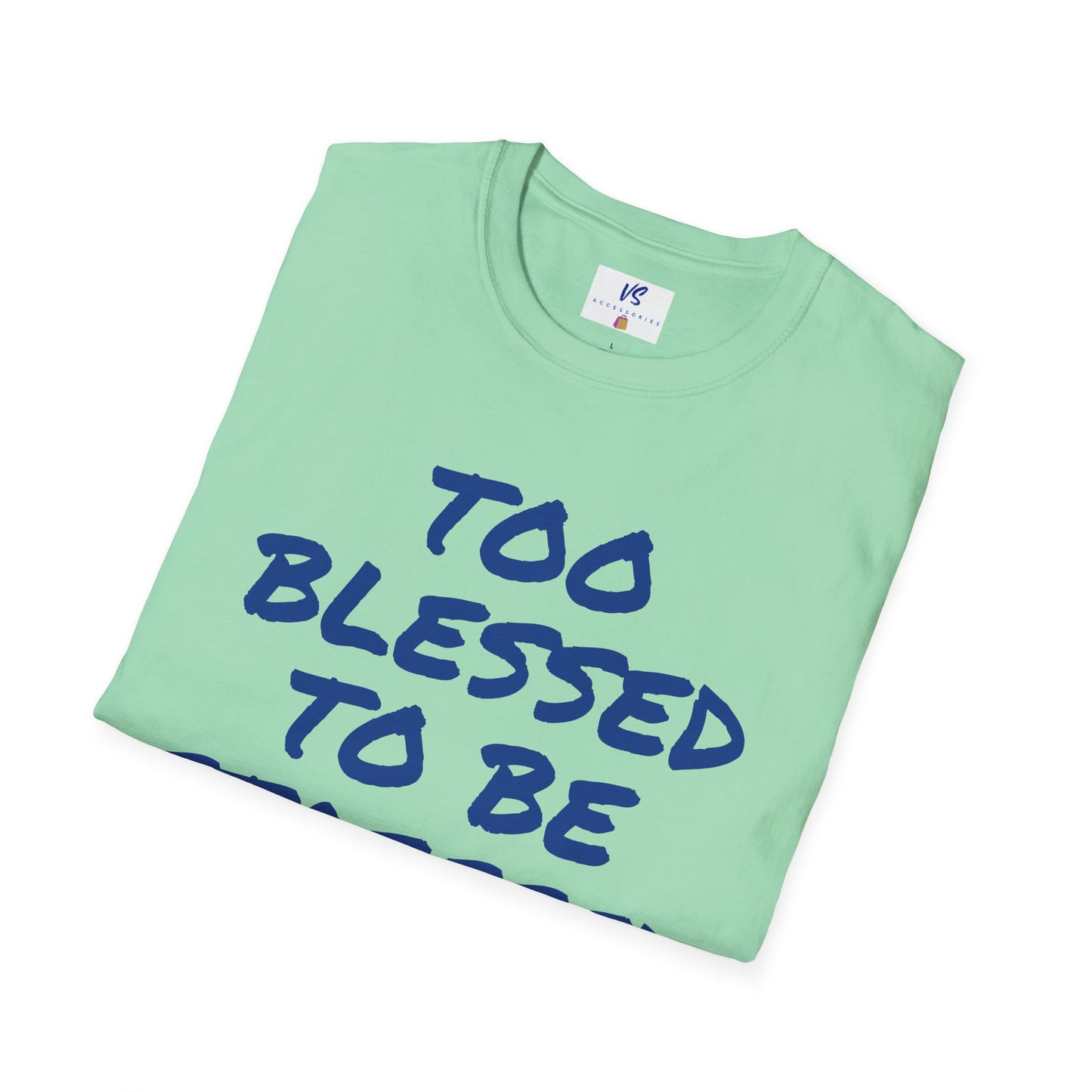 Unisex T-Shirt: VS Blessed!